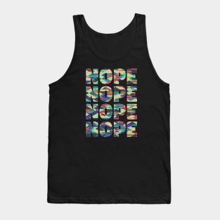 Nope, Nope, Nope. Tank Top